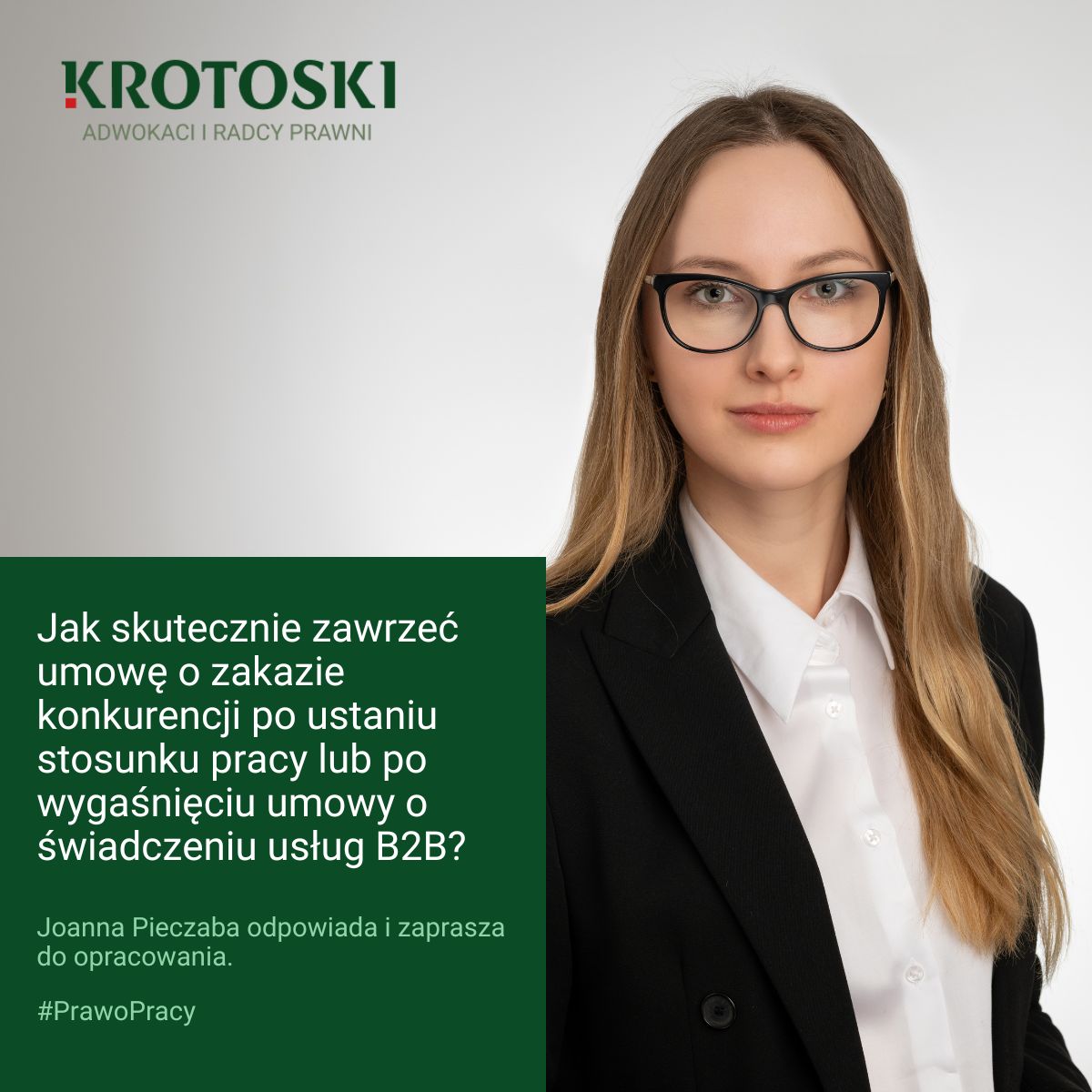 Jak skutecznie zawrzeć umowę o zakazie konkurencji po ustaniu stosunku pracy lub po wygaśnięciu umowy o świadczeniu usług B2B?