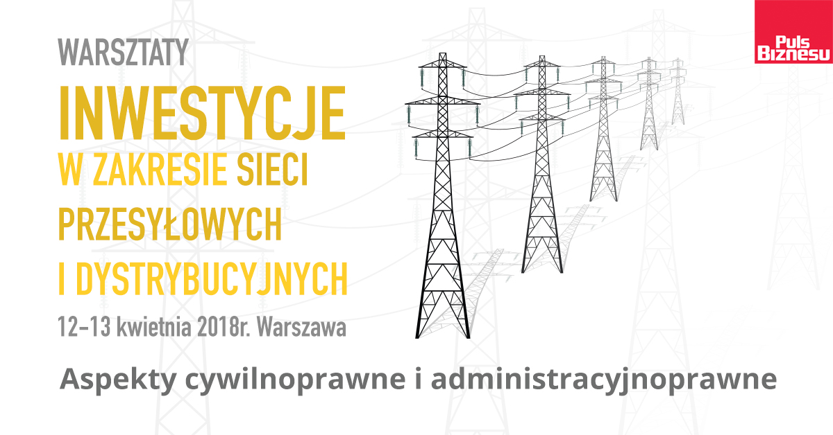 Szkolimy w Warszawie - inwestycje w zakresie sieci przesyłowych i dystrybucyjnych